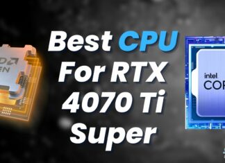 Best CPU For RTX 4070 Ti Super